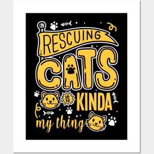 Rescuing Cats Is Kinda My Thing Posters and Art